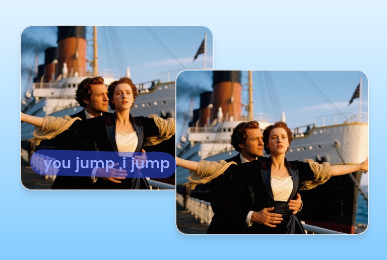 Before and after images of removing the subtitles from the famous scene in the Titanic where Jack holds Rose on the deck and says you jump I jump